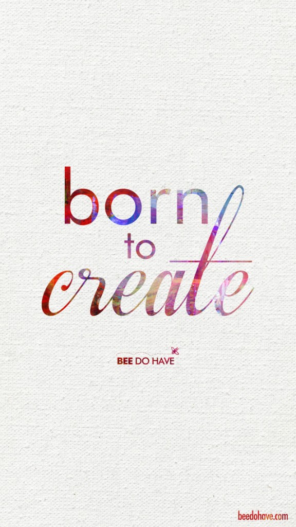 Born To Create
